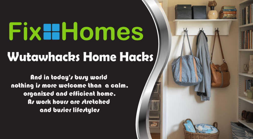 Wutawhacks Home Hacks