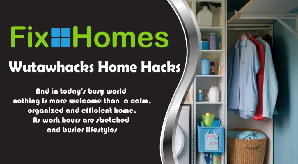 Wutawhacks Home Hacks